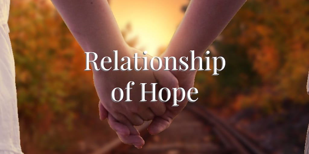 Relationship of Hope