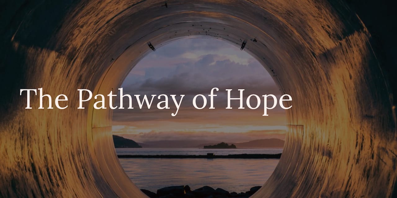 The Pathway of Hope
